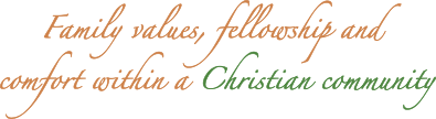 Family values, fellowship and comfort within a Christian community